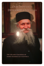 Book: Our Thoughts Determine our Lives: The Life and Teachings of Elder Thaddeus