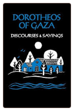 Book: Dorotheos of Gaza, Discourses & Sayings