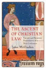 Book: The Ascent of Christian Law: Patristic and Byzantine Formulations of a New Civilization