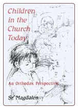 Book: Children in the Church Today: An Orthodox Perspective