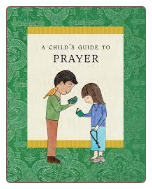 Children's Book: A Child's Guide to Prayer