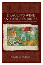 Book: Dragon's Wine and Angel's Bread: The Teaching of Evagrius Ponticus on Anger and Meekness