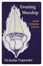 Book: Evening Worship in the Orthodox Church
