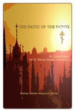 Book: The Faith of the Saints: A Catechism, by St. Nikolai Velimirovic