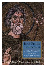 Book: First Fruits of Prayer: A Journey through the Canon of St Andrew