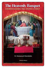 Book: The Heavenly Banquet: Understanding the Divine Liturgy