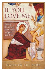 Book: If You Love Me: Serving Christ and the Church in Spirit and Truth