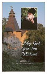 Book: May God Give You Wisdom! The Letters of Fr. John Krestiankin