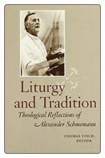 Book: Liturgy and Tradition: The Theological Reflections of Alexander Schmemann
