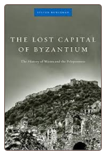 Book: The Lost Capital of Byzantium: The History of Mistra and the Peloponnese