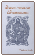 Book: The Mystical Theology of the Eastern Church, by Vladimir Lossky