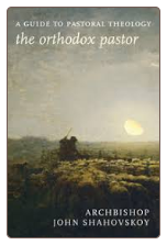 Book: The Orthodox Pastor: A Guide to Pastoral Theology