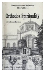 Book: Orthodox Spirituality: A Brief Introduction, by Metropolitan Hierotheos