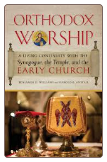 Book: Orthodox Worship: A Living Continuity with the Synagogue, the Temple, and the Early Church