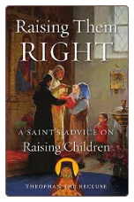 Book: Raising Them Right: A Saint's Advice on Raising Children