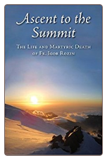 Book: Ascent to the Summit: The Life and Martyric Death of Fr. Igor Rozin