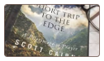 Book: Short Trip to the Edge: A Pilgrimage to Prayer