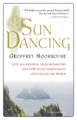 Book: Sun Dancing: Life in a Medieval Irish Monastery and How Celtic Spirituality Influenced the World