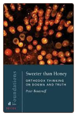 Book: Sweeter than Honey: Orthodox Thinking on Dogma and Truth