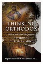 Book: Thinking Orthodox: Understanding and Acquiring the Orthodox Christian Mind