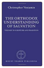 Book: The Orthodox Understanding of Salvation: Theosis in Scripture and Tradition